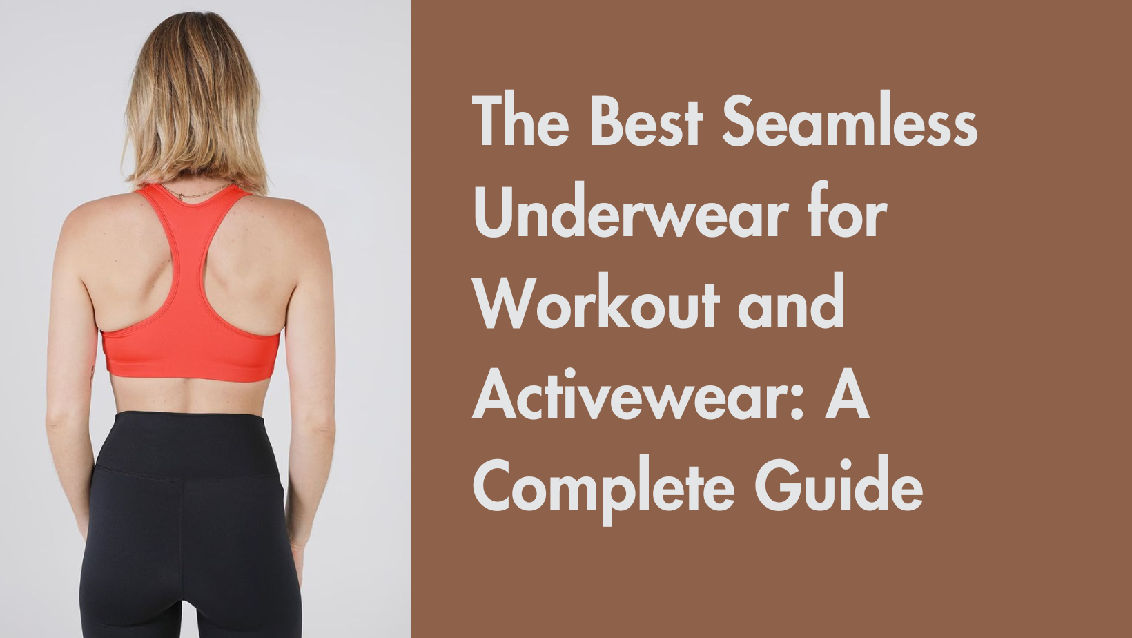 The Best Seamless Underwear for Workout and Activewear A Complete Gui