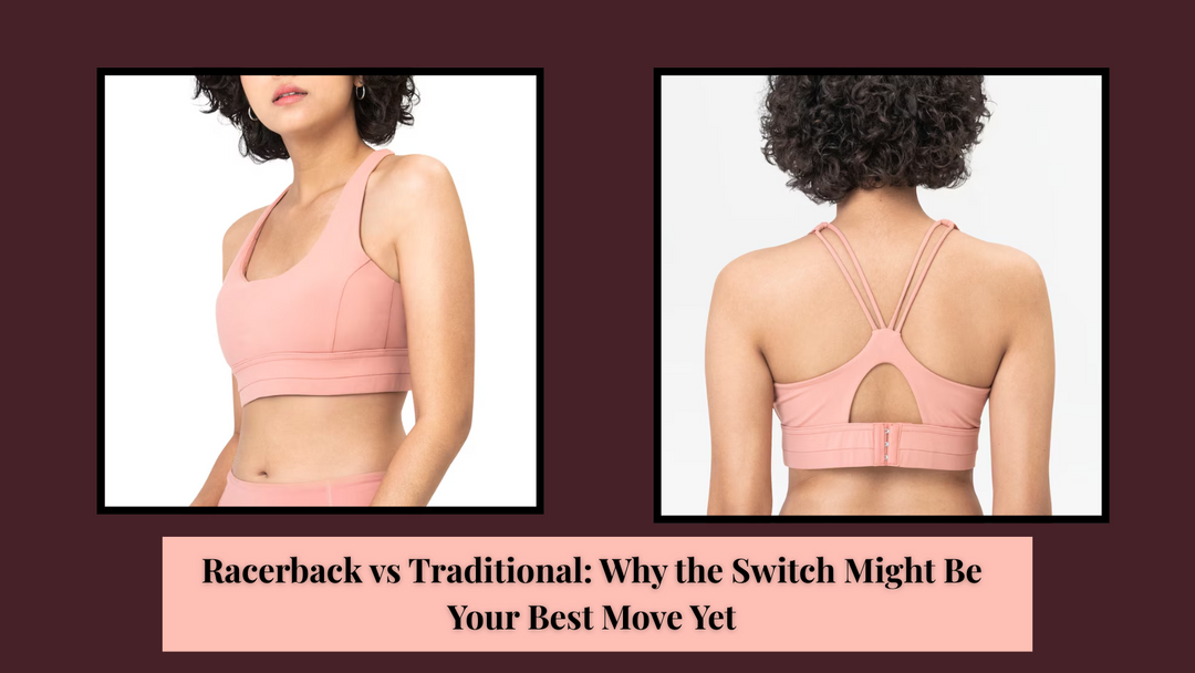 Racerback vs Traditional: Why the Switch Might Be Your Best Move Yet